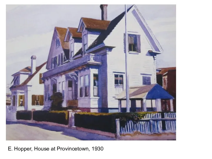 E. Hopper, House at Provincetown, 1930
