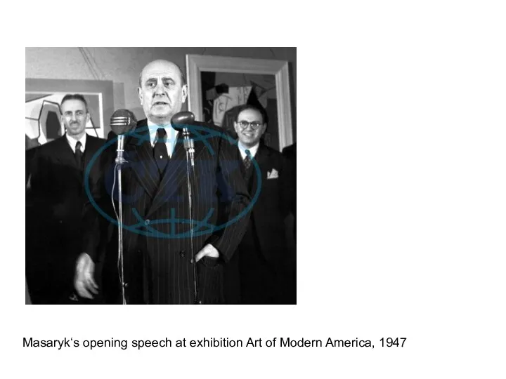 Masaryk‘s opening speech at exhibition Art of Modern America, 1947