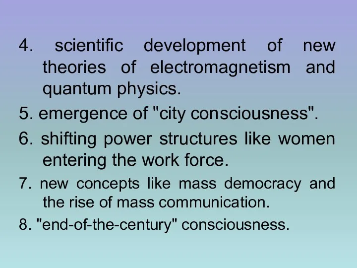 4. scientific development of new theories of electromagnetism and quantum