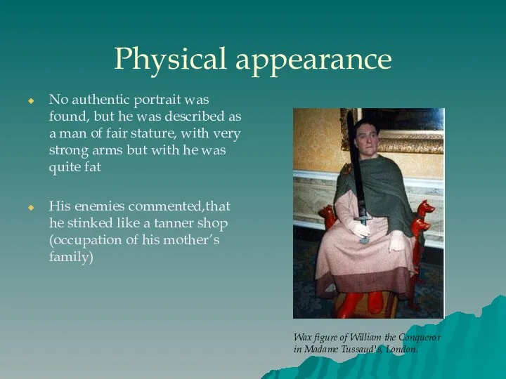 Physical appearance No authentic portrait was found, but he was