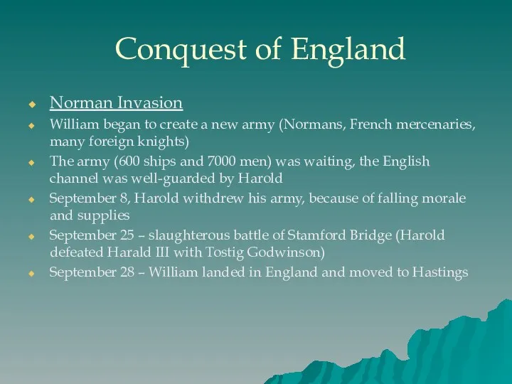 Conquest of England Norman Invasion William began to create a