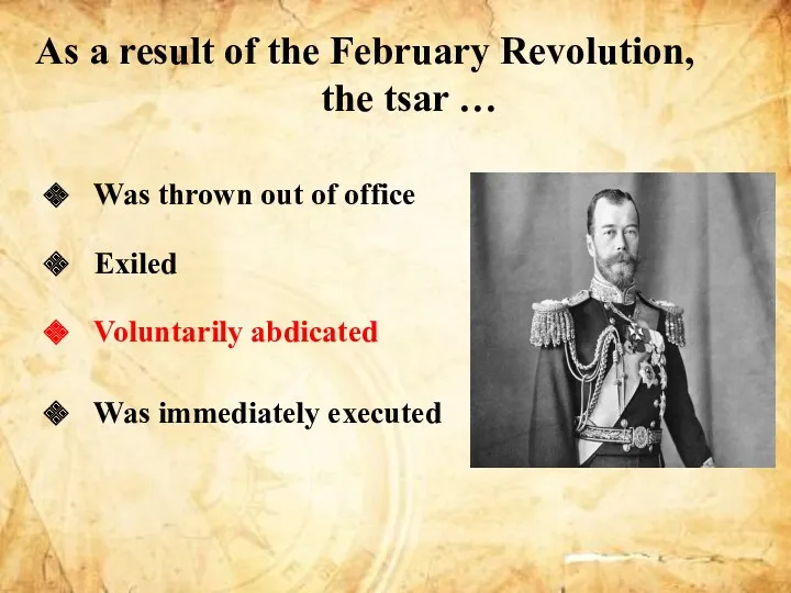 As a result of the February Revolution, the tsar …