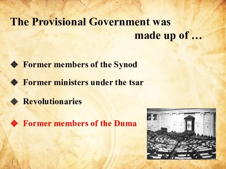 The Provisional Government was made up of … Former members