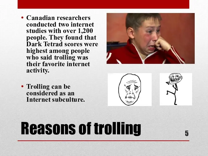 Reasons of trolling Canadian researchers conducted two internet studies with