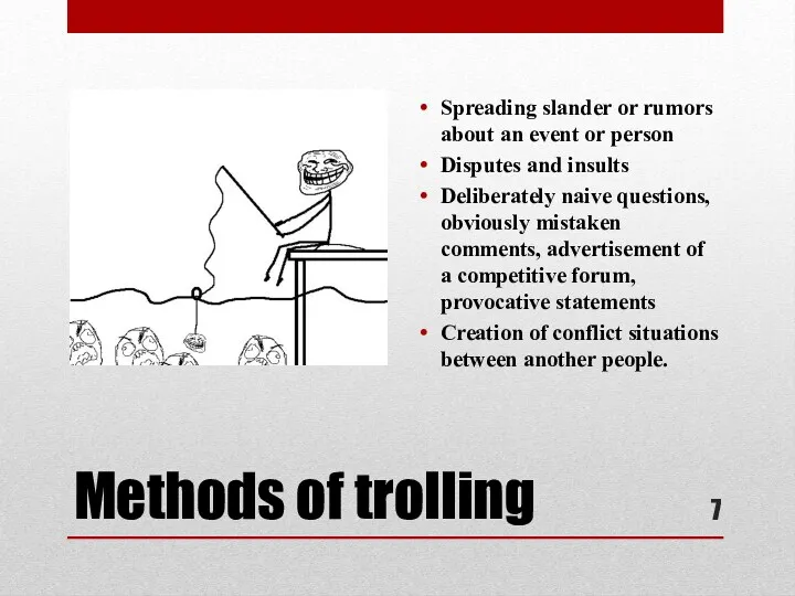 Methods of trolling Spreading slander or rumors about an event