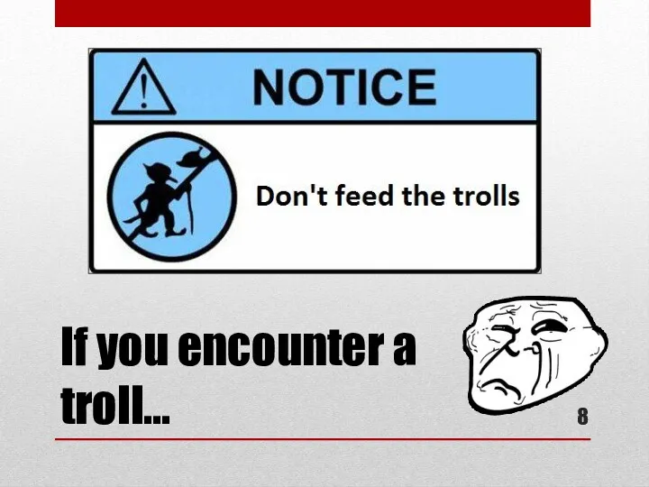If you encounter a troll...
