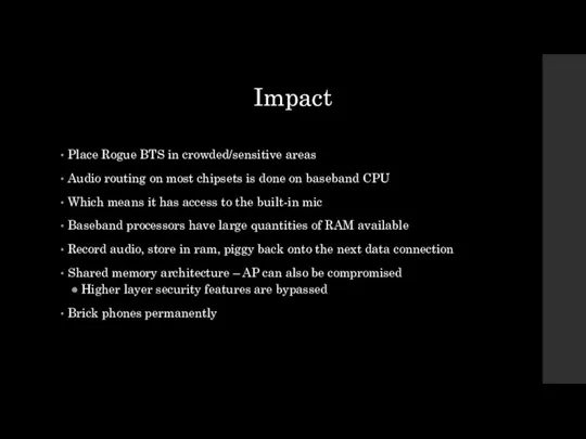 Impact Place Rogue BTS in crowded/sensitive areas Audio routing on