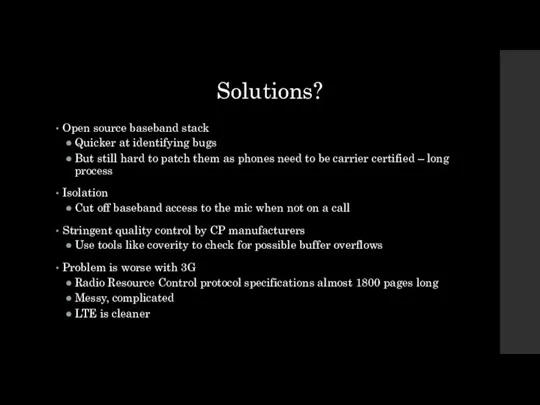 Solutions? Open source baseband stack Quicker at identifying bugs But