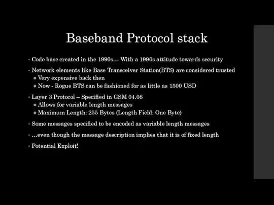 Baseband Protocol stack Code base created in the 1990s… With