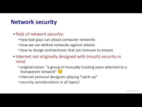 Network security Introduction: 1- field of network security: how bad