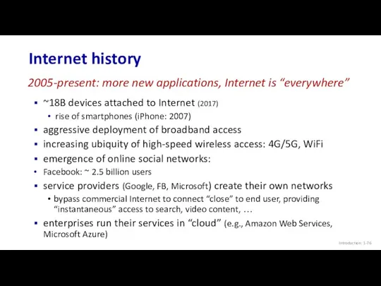 Internet history Introduction: 1- ~18B devices attached to Internet (2017)