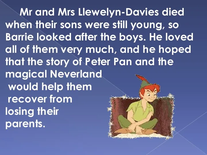 Mr and Mrs Llewelyn-Davies died when their sons were still