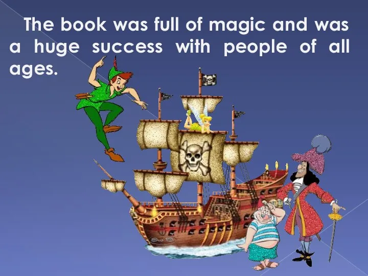 The book was full of magic and was a huge success with people of all ages.