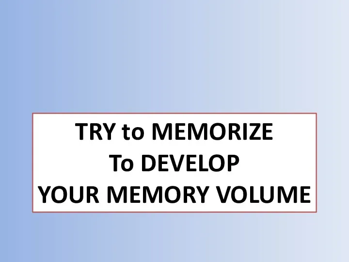 TRY to MEMORIZE To DEVELOP YOUR MEMORY VOLUME