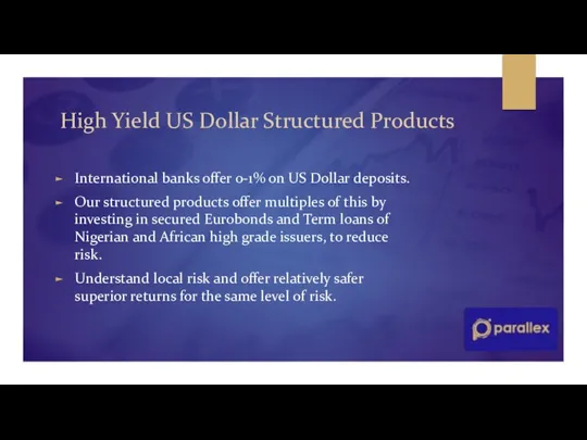 High Yield US Dollar Structured Products International banks offer 0-1%