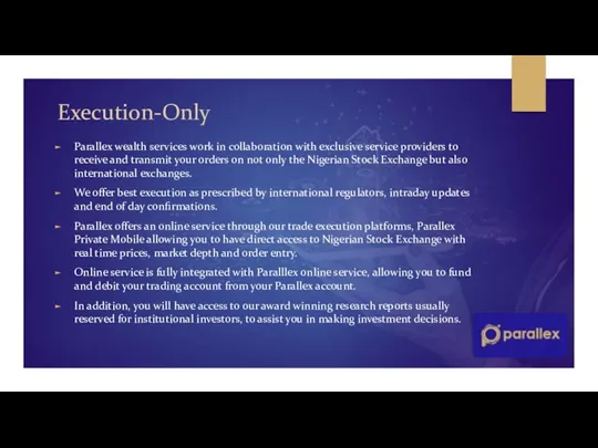 Execution-Only Parallex wealth services work in collaboration with exclusive service