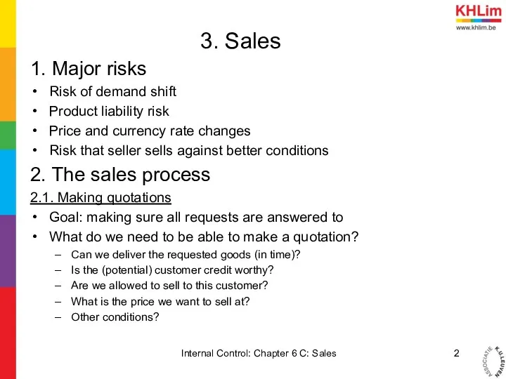 3. Sales 1. Major risks Risk of demand shift Product