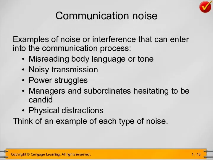 Communication noise Examples of noise or interference that can enter