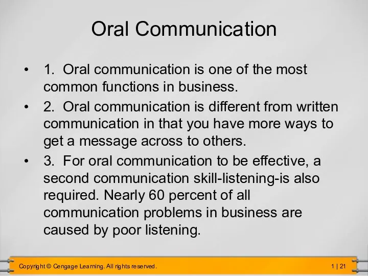Oral Communication 1. Oral communication is one of the most