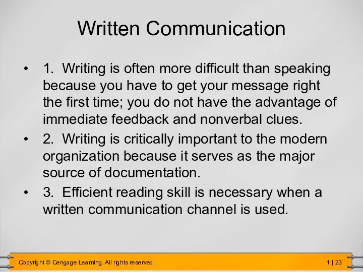 Written Communication 1. Writing is often more difficult than speaking