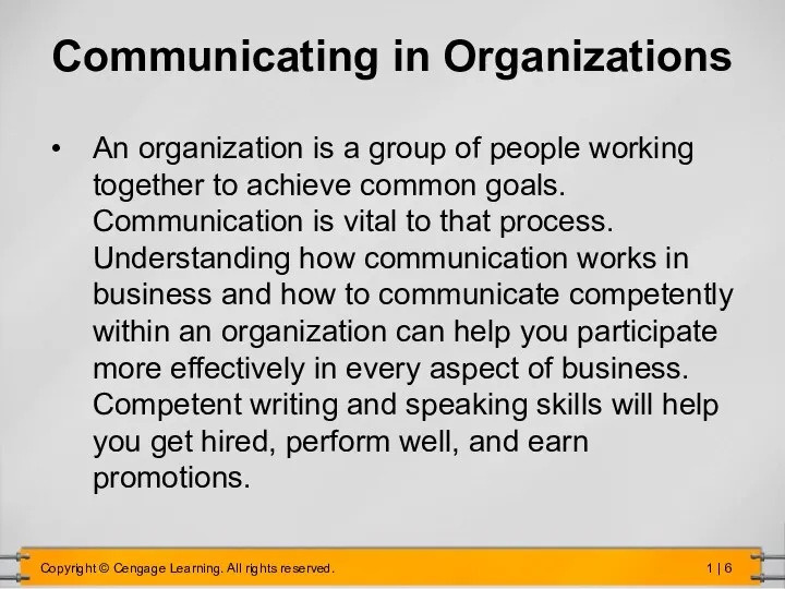 Communicating in Organizations An organization is a group of people