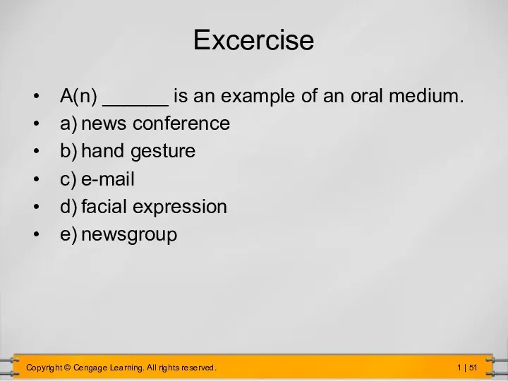 Excercise A(n) ______ is an example of an oral medium.