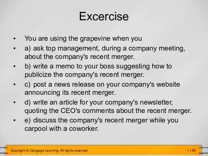 Excercise You are using the grapevine when you a) ask