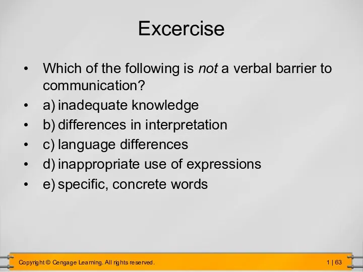 Excercise Which of the following is not a verbal barrier