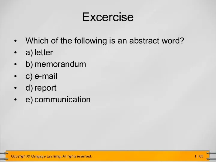 Excercise Which of the following is an abstract word? a)