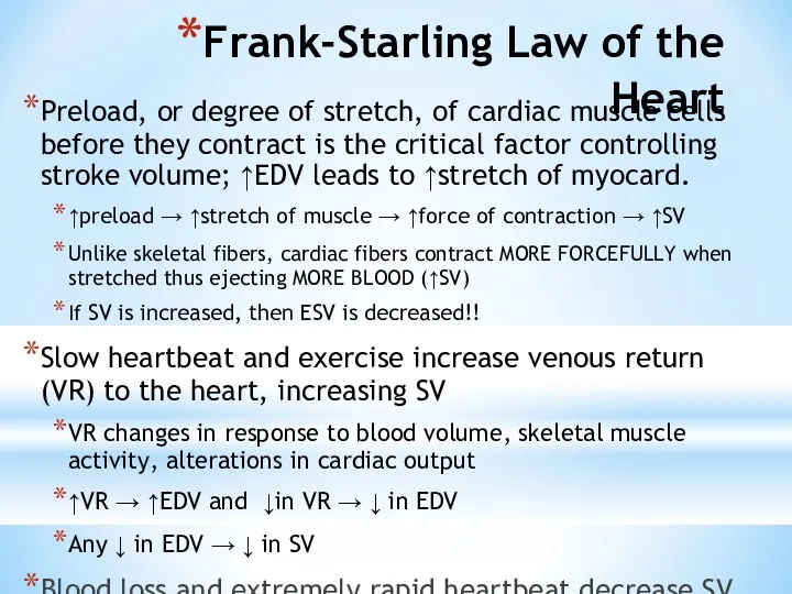 Frank-Starling Law of the Heart Preload, or degree of stretch, of cardiac muscle