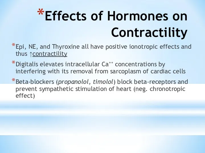 Effects of Hormones on Contractility Epi, NE, and Thyroxine all
