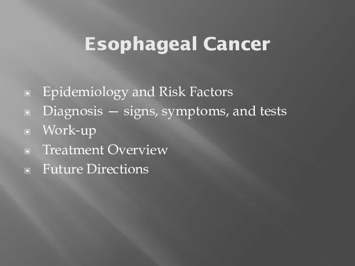 Esophageal Cancer Epidemiology and Risk Factors Diagnosis — signs, symptoms,