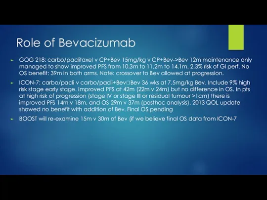 Role of Bevacizumab GOG 218: carbo/paclitaxel v CP+Bev 15mg/kg v