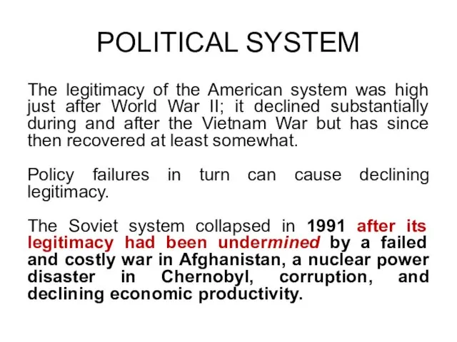 POLITICAL SYSTEM The legitimacy of the American system was high