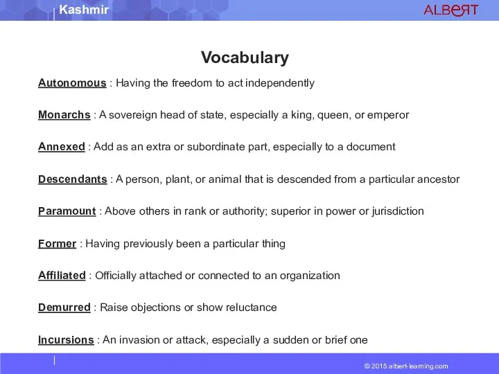 Vocabulary Autonomous : Having the freedom to act independently Monarchs : A sovereign
