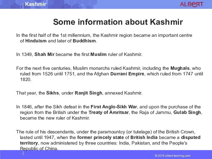 In the first half of the 1st millennium, the Kashmir