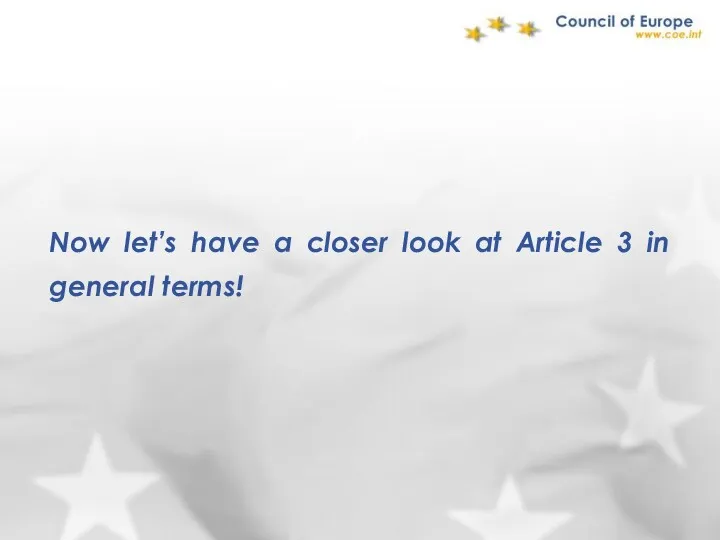 Now let’s have a closer look at Article 3 in general terms!