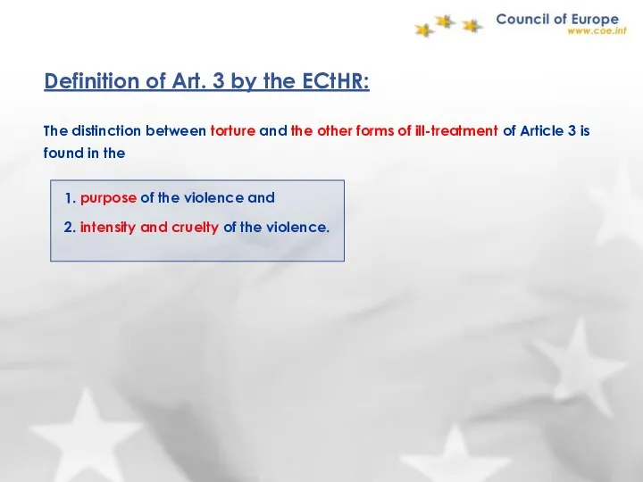 Definition of Art. 3 by the ECtHR: The distinction between torture and the