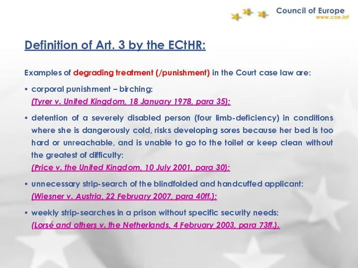 Definition of Art. 3 by the ECtHR: Examples of degrading treatment (/punishment) in