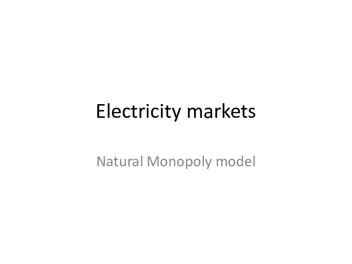 Electricity markets. Natural monopoly model