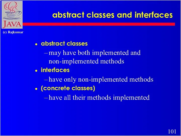 abstract classes and interfaces abstract classes may have both implemented