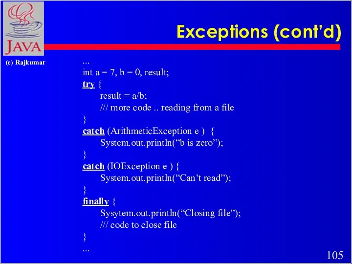 Exceptions (cont’d) ... int a = 7, b = 0,