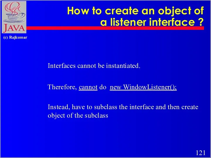 How to create an object of a listener interface ?