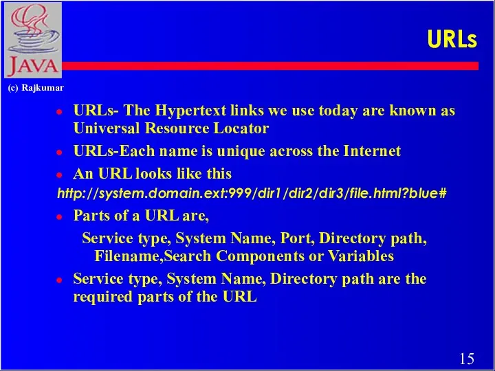 URLs URLs- The Hypertext links we use today are known