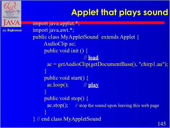 Applet that plays sound import java.applet.*; import java.awt.*; public class