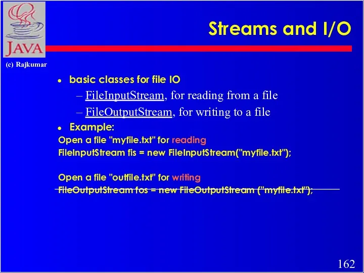 Streams and I/O basic classes for file IO FileInputStream, for