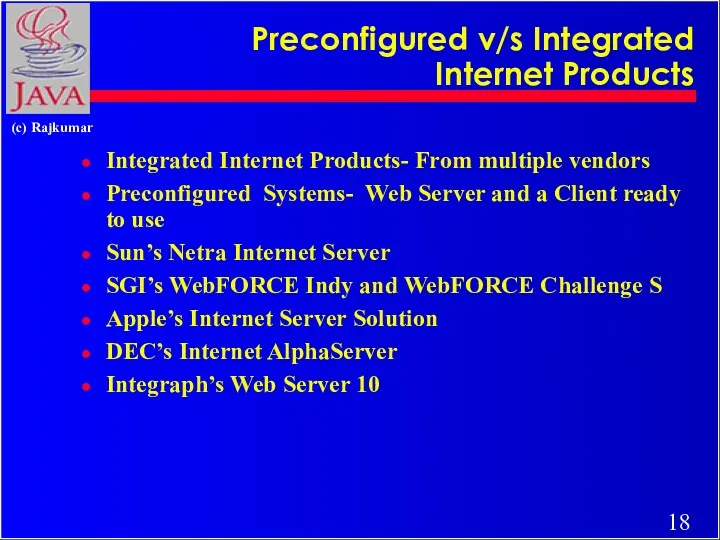 Preconfigured v/s Integrated Internet Products Integrated Internet Products- From multiple
