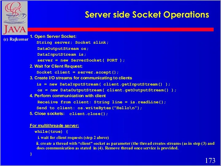 Server side Socket Operations 1. Open Server Socket: String server;