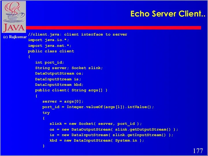 Echo Server Client.. //client.java: client interface to server import java.io.*;