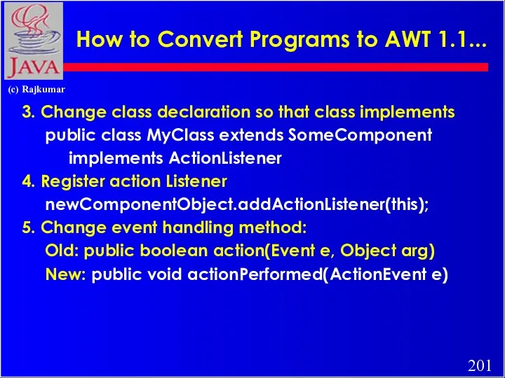 How to Convert Programs to AWT 1.1... 3. Change class